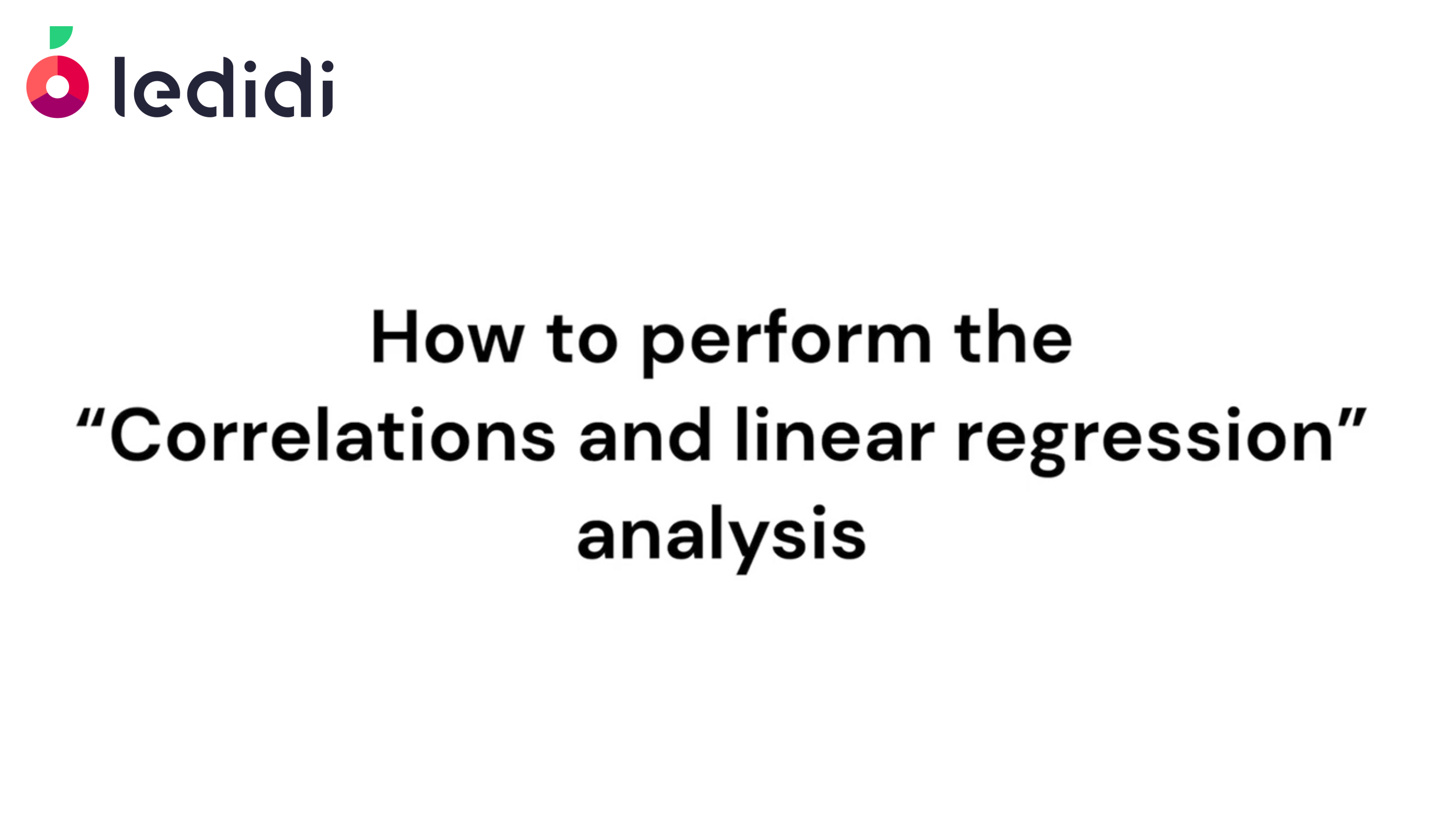 How to perform the "correlations and linear regression" analysis